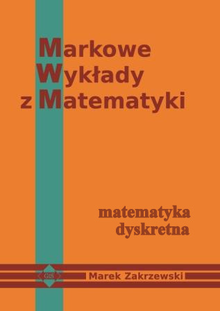 Markowe wykłady z matematyki. Matematyka dyskretna. Okładka