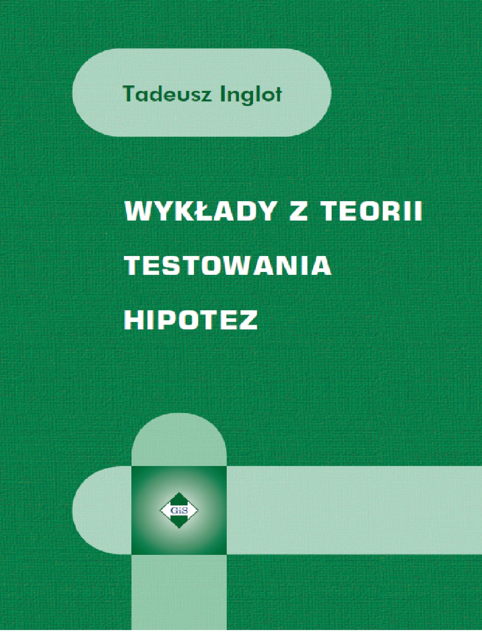 Wykłady z teorii testowania hipotez. Okładka